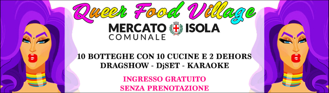 Domenica 15 maggio è Queer Food Village al Mercato Comunale Isola